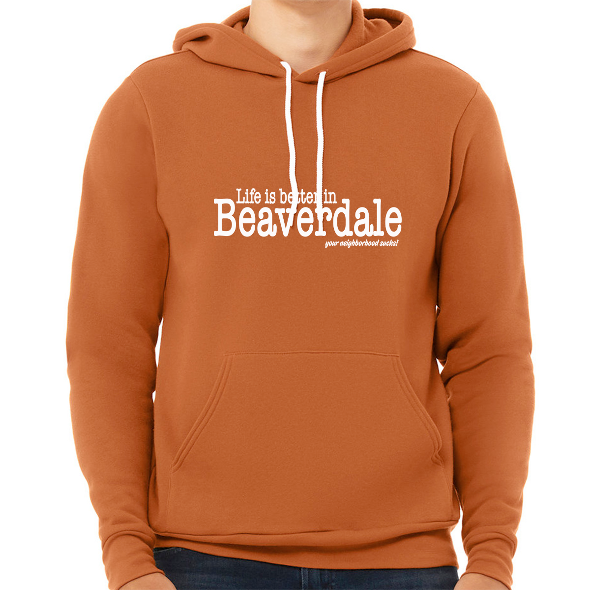 "Life is better in Beaverdale, your neighborhood sucks" - Unisex Sponge Fleece Pullover Hoodie