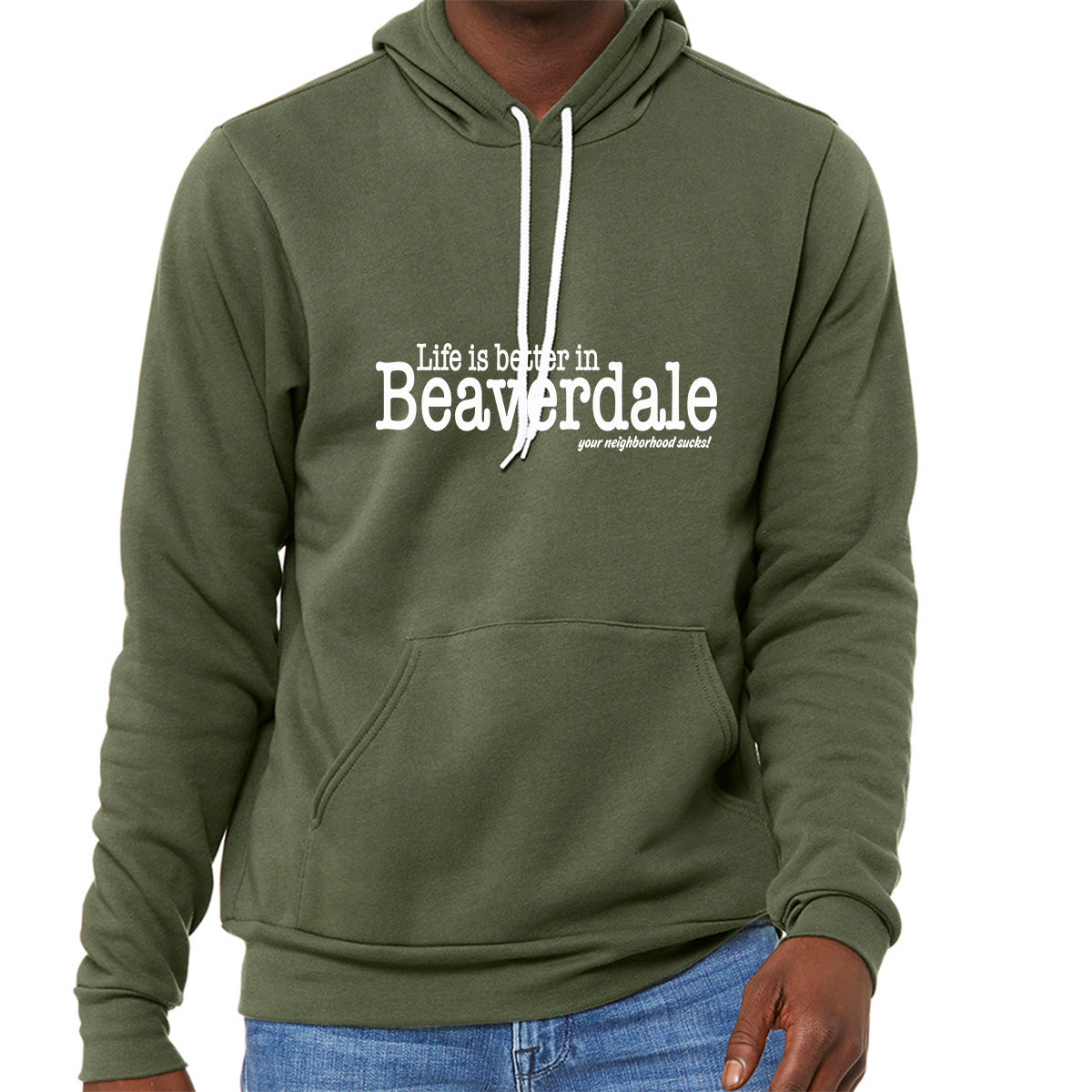 "Life is better in Beaverdale, your neighborhood sucks" - Unisex Sponge Fleece Pullover Hoodie