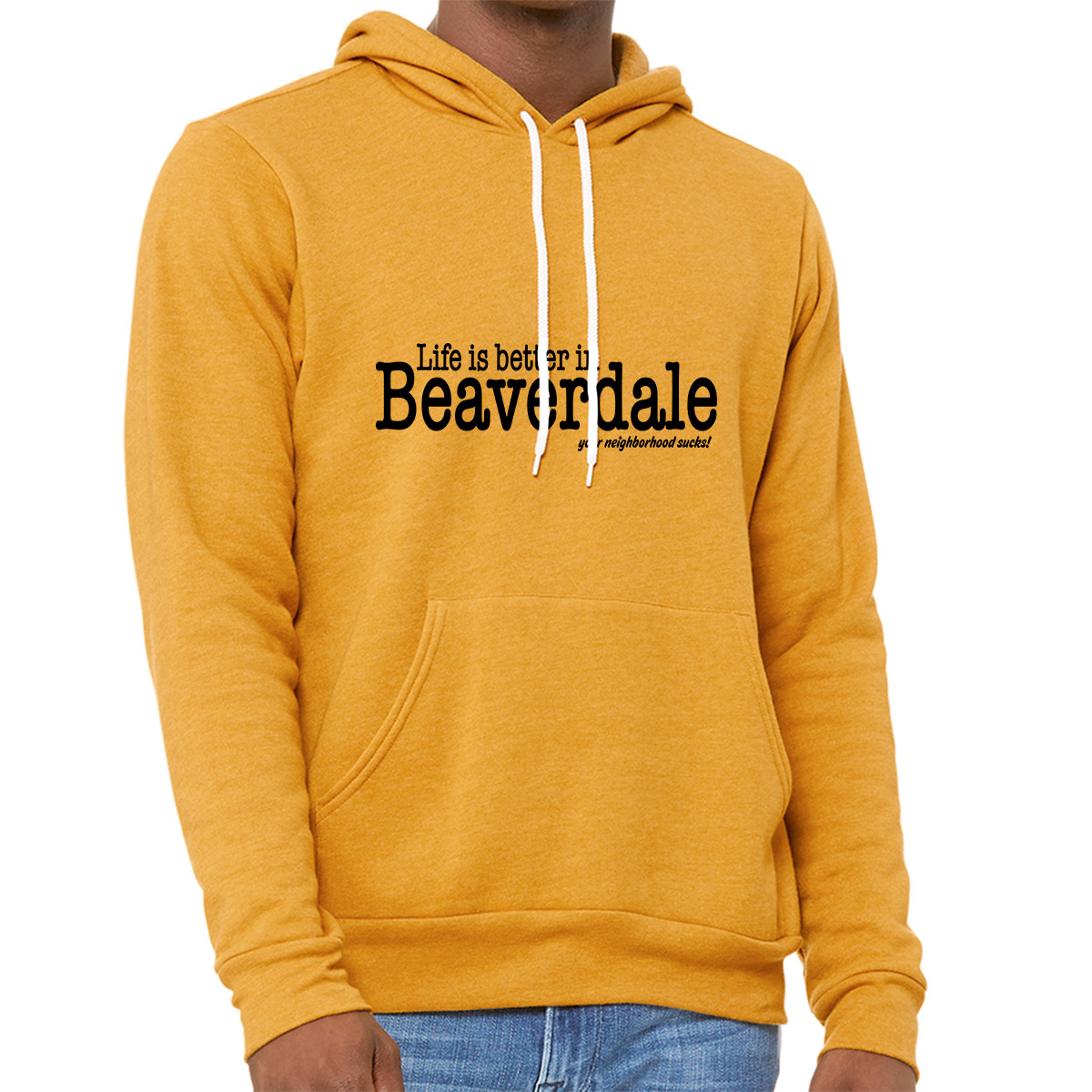 "Life is better in Beaverdale, your neighborhood sucks" - Unisex Sponge Fleece Pullover Hoodie