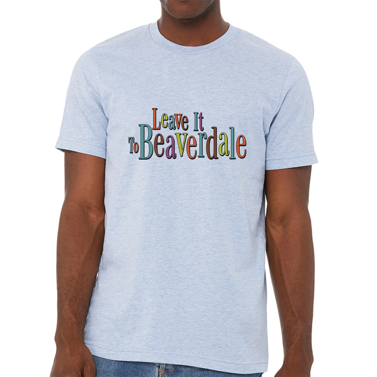 "Leave it to Beaverdale" - Unisex Heather CVC T-Shirt